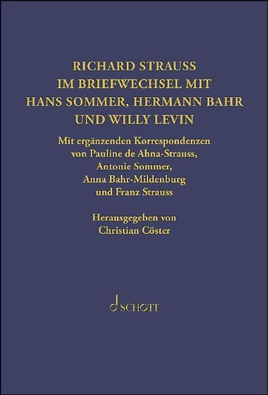 Richard Strauss. Briefwechsel mit Hermann Bahr, Hans Sommer und Willy Levin