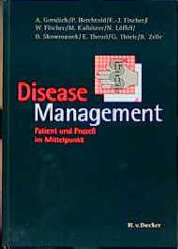 Disease Management. Patient und Prozess im Mittelpunkt