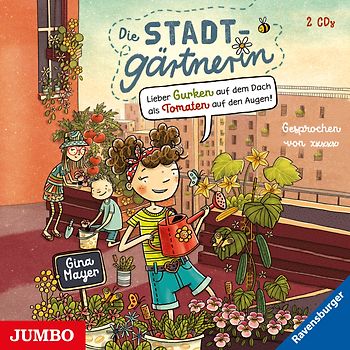 Die Stadtgärtnerin. Lieber Gurken auf dem Dach als Tomaten auf den Augen!