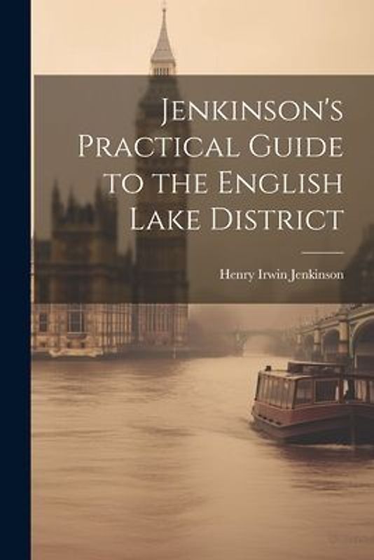 Jenkinson's Practical Guide to the English Lake District