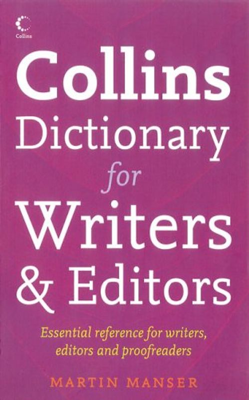 Collins Dictionary for Writers and Editors - Martin H. Manser