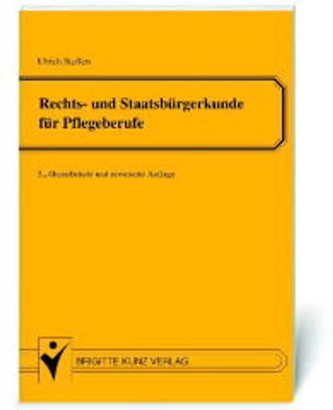 Rechts- und Staatsbürgerkunde für Pflegeberufe. Lehrbuch für Schulen des Gesundheitswesens