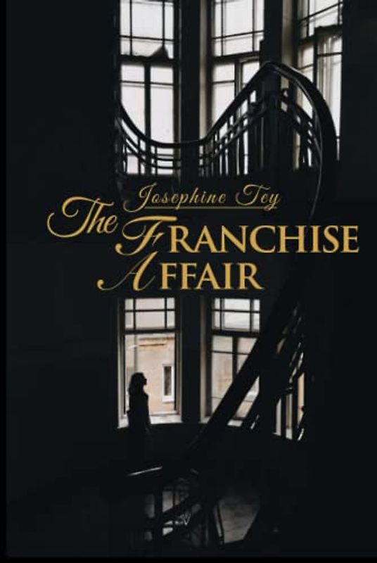 The Franchise Affair (Wisehouse Classics Edition) (Josephine Tey, Band 4)