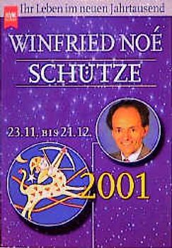 Schütze 2001. Ihr Leben im neuen Jahrtausend