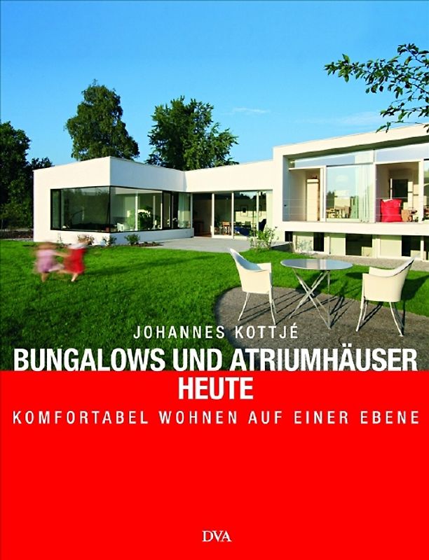 Bungalows und Atriumhäuser heute -  -