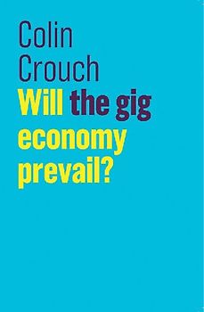 Will the Gig Economy Prevail?