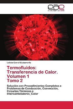 Termofluidos: Transferencia de Calor. Volumen 1 Tomo 2