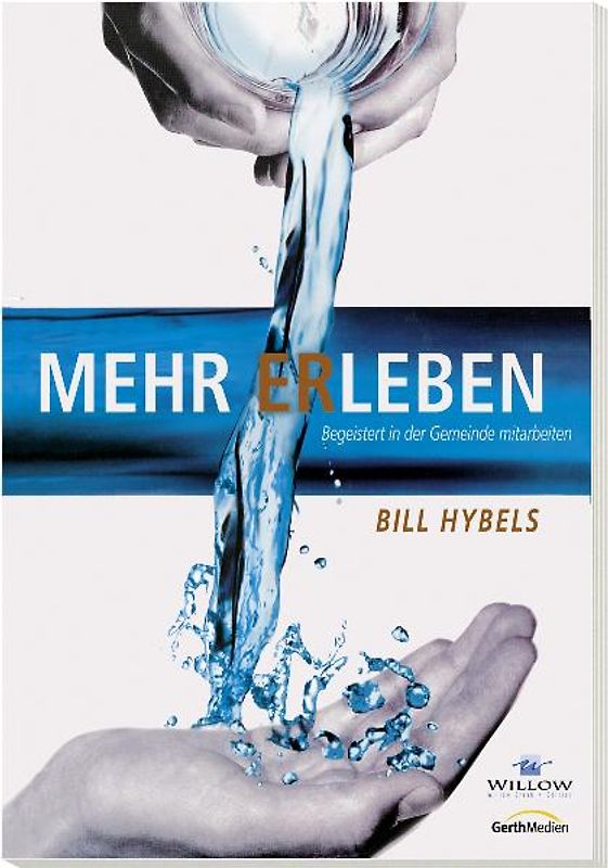 Mehr erleben - Begeistert in der Gemeinde mitarbeiten. Paket 1: Die... / Mehr erleben. Kleingruppenheft