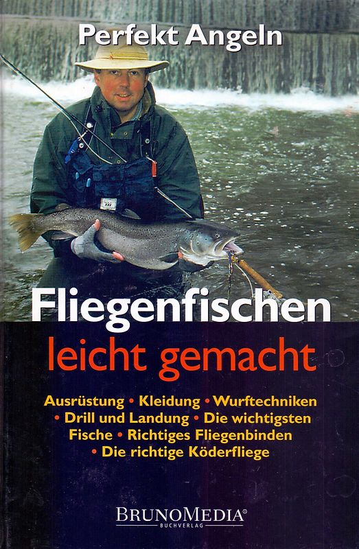 Perfekt Angeln: Fliegenfischen leicht gemacht - Frank Weissert [Gebundene Ausgabe]