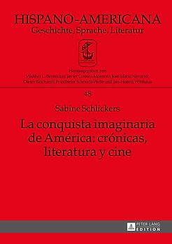 La conquista imaginaria de América: crónicas, literatura y cine