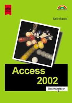 Access 2002. Von der Tabelle bis zur Datenbank