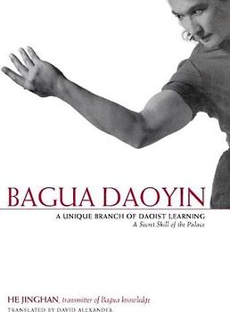 Bagua Daoyin: A Unique Branch of Daoist Learning-a Secret Skill of the Palace