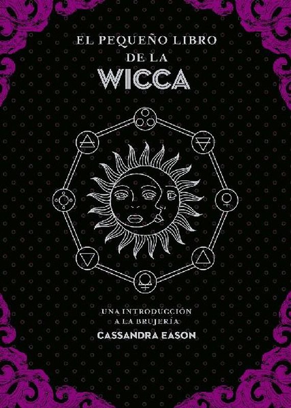 Pequeño Libro de la Wicca, El