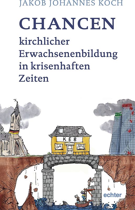 Chancen kirchlicher Erwachsenenbildung in krisenhaften Zeiten
