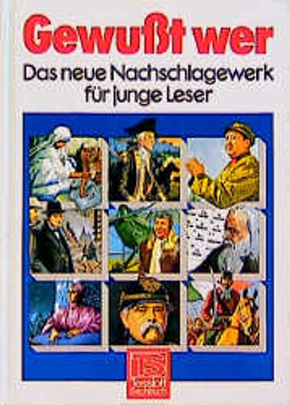 Gewusst wer. Das neue Nachschlagewerk für junge Leser