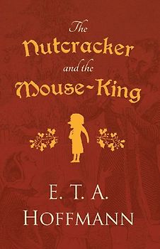 The Nutcracker and the Mouse-King