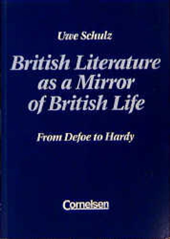 British Literature As a Mirror of British Life. From Defoe to Hardy. Romanauszüge