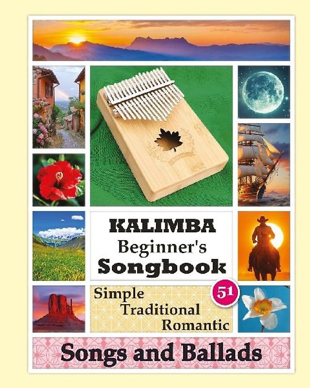 Kalimba Beginner's Songbook. 51 Simple Traditional Romantic Songs and Ballads