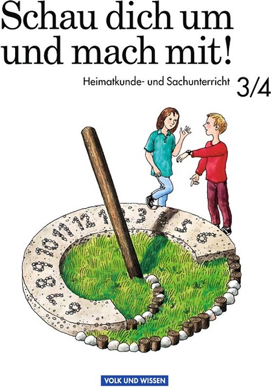 Schau dich um und mach mit / 3./4. Schuljahr - Schülerbuch