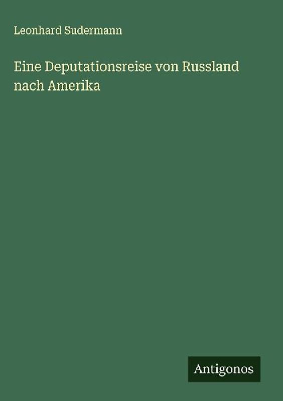 Eine Deputationsreise von Russland nach Amerika
