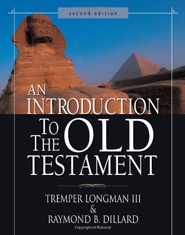 An Introduction to the Old Testament - Tremper Longman III, Raymond B. Dillard [2nd Edition]