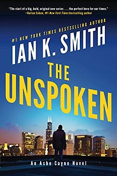 The Unspoken: An Ashe Cayne Novel (Ashe Cayne, 1, Band 1)