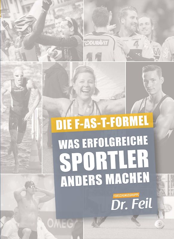 Die F-AS-T Formel Was erfolgreiche Sportler anders machen
