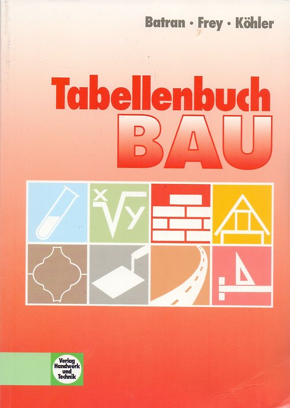 Tabellenbuch Bau - Balder Batran [Broschiert, 20. Auflage 2009]