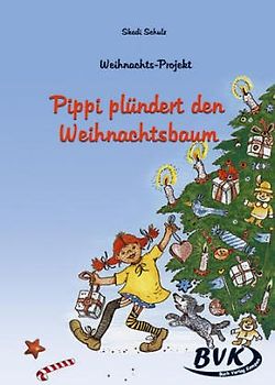 Pippi plündert den Weihnachtsbaum. Weihnachtsprojekt