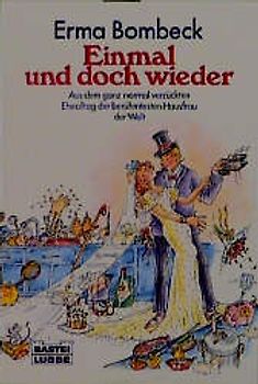 Einmal und doch wieder