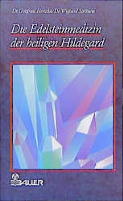 Die Edelsteinmedizin der heiligen Hildegard