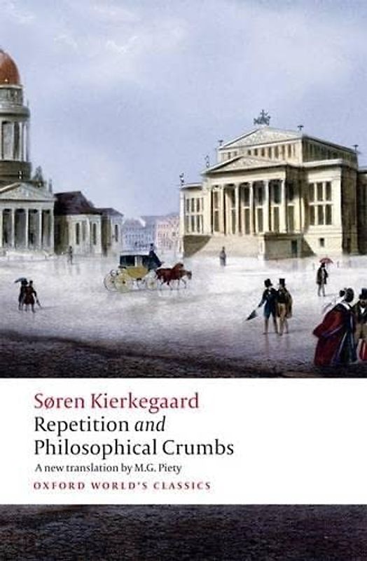 Repetition and Philosophical Crumbs (Oxford World's Classics)