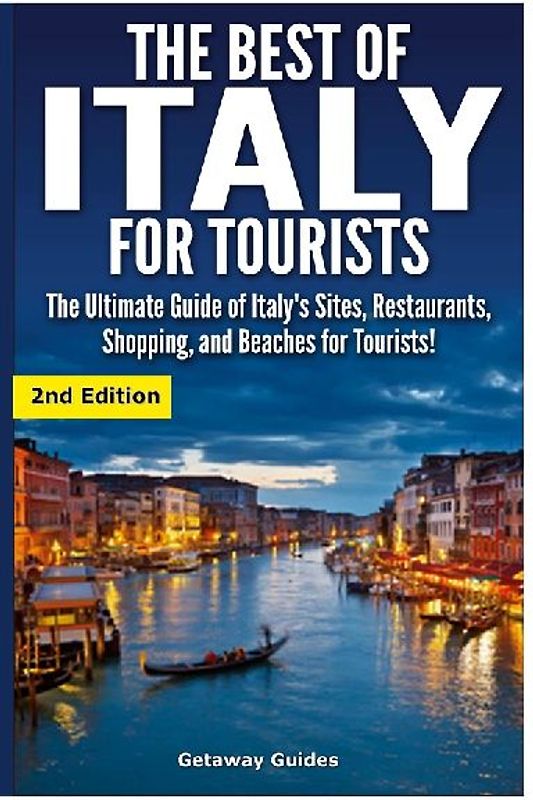 The Best of Italy for Tourists