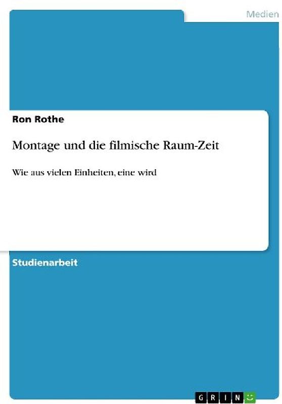 Montage und die filmische Raum-Zeit