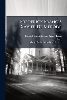 Frederick Francis Xavier De MÃ(c)rode