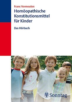 Homöopathische Konstitutionsmittel für Kinder. Das Hörbuch (2 Audio-CDs)