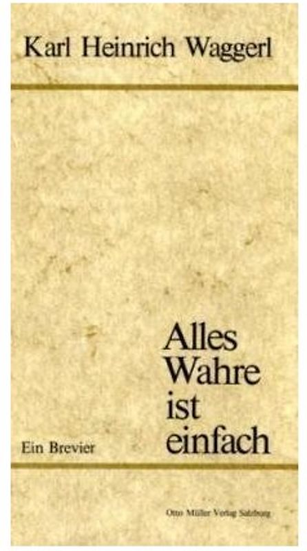 Alles Wahre ist einfach