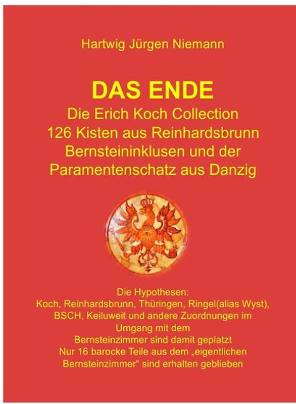 Das Ende - Die Erich Koch Collection - 126 Kisten aus Reinhardsbrunn und der Paramentenschatz aus Danzig