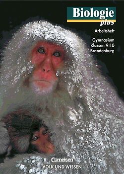 Biologie plus. Brandenburg / 9./10. Schuljahr - Arbeitsheft