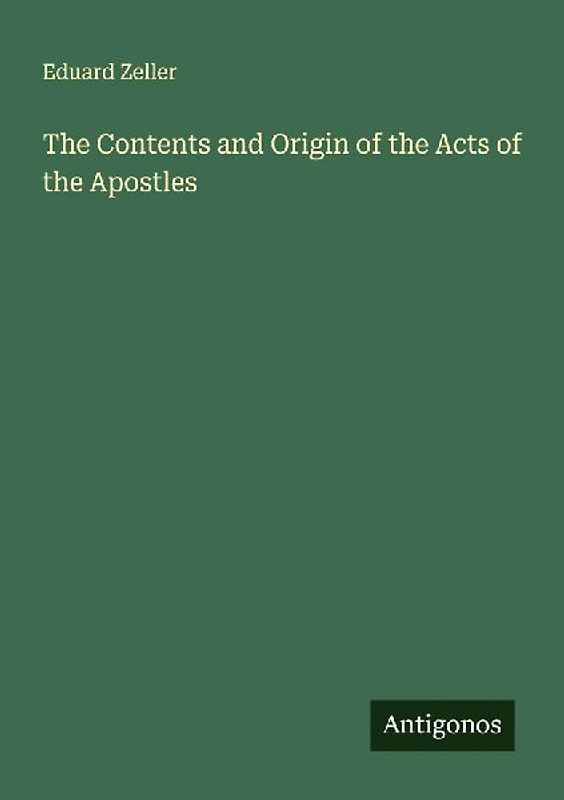 The Contents and Origin of the Acts of the Apostles