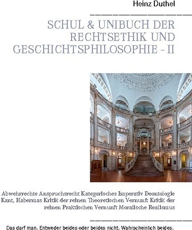 Schul & Unibuch der Rechtsethik und Geschichtsphilosophie - II