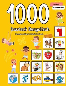 1000 Deutsch Bengalisch Zweisprachiges Bildwörterbuch: Wortschatz schnell erweitern für Kinder