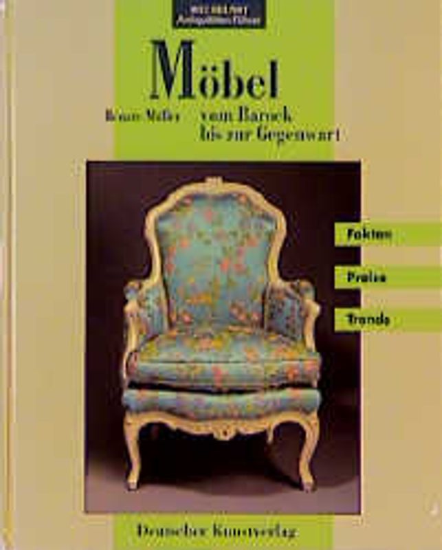 Möbel vom Barock bis zur Gegenwart