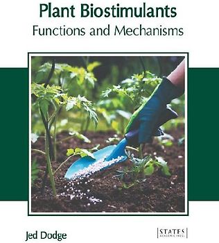 Plant Biostimulants: Functions and Mechanisms