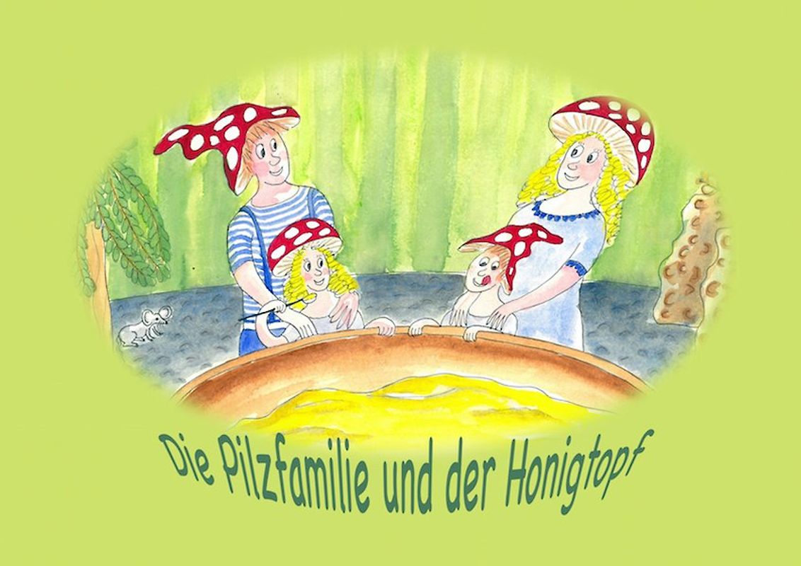 Die Pilzfamilie und der Honigtopf