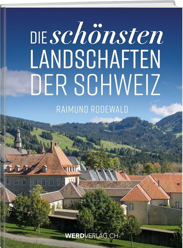 Die schönsten Landschaften der Schweiz
