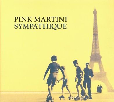 Pink Martini - Sympathique