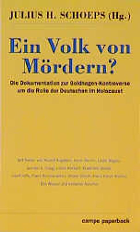 Ein Volk von Mördern?. Die Dokumentation zur Goldhagen-Kontroverse um die Rolle der Deutschen im Holocaust