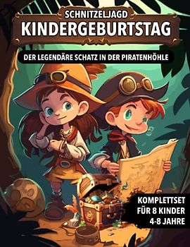 Schnitzeljagd Kindergeburtstag Piraten: Schatzsuche von 4 bis zu 8 Jahre Kinder - Piratenschatz Komplettset mit Schatzkarte, Rätseln, Einladungen, Urkunden und vieles mehr!
