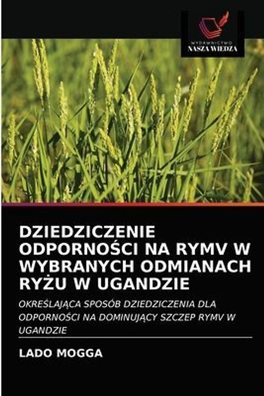 DZIEDZICZENIE ODPORNO¿CI NA RYMV W WYBRANYCH ODMIANACH RY¿U W UGANDZIE